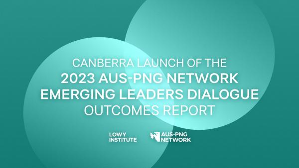 Canberra Launch of the 2023 Aus-PNG Network ELD Outcomes Report